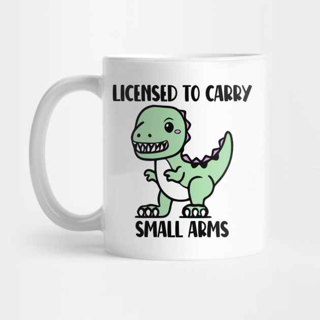 Licensed to Carry Small Arms by KayBee Gift Shop